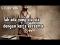 Download Lagu Status WA Renungan pekerja | semangat hidup | kata bijak | STORY WA 30 DETIK KEREN TERBARU 2020