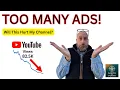 I've Turned OFF All Mid-Roll Ads.