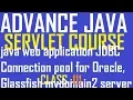 111 Java web application using JDBC Connection pool for Oracle in Glassfish server Servlet Tutorial