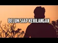 Download Lagu BELUM SIAP KEHILANGAN - ( Angga Remix )
