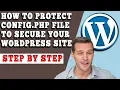 HOW TO SECURE WP-CONFIG PHP FILE IN YOUR WORDPRESS SITE STEP BY STEP
