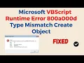How To Fix Microsoft VBScript Runtime Error 800a000d Type Mismatch Create Object