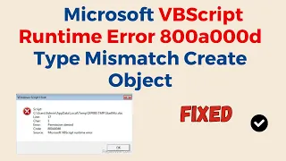 How To Fix Microsoft VBScript Runtime Error 800a000d Type Mismatch Create Object