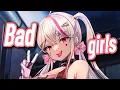 Lagu Nightcore - Bad Girls (Lyrics) - Sickotoy, INNA, Antonia \u0026 Eva Timush