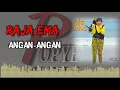 Lagu ANGAN-ANGAN - RAJA EMA (HIGH QUALITY AUDIO) WITH LYRIC