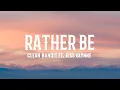 Download Lagu Clean Bandit - Rather Be ft. Jess Glynne (Lyrics)