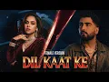 Lagu Dil Kaat Ke (Female Version) Full Song With Lyrics | Jaani | B Praak | Sad Love Story