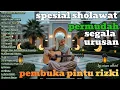 Lagu 🌙 SPESIAL SHOLAWAT 2026|🌿SHOLAWAT MENJELANG BULAN SUCI RAMADHAN,✨SHOLAWAT PEMBUKA PINTU RIZKI 🤲