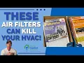 These Air Filters Can KILL Your HVAC System What Type of Filters Are Best
