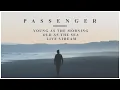 Download Lagu YOUNG AS THE MORNING OLD AS THE SEA LIVE STREAM