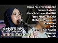 Download Lagu INDAH YASTAMI FULL ALBUM POPULER | COVER AKUSTIK POPULER | HANYA SATU PERSINGGAHAN