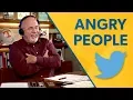 ANGRY PEOPLE ON TWITTER