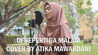 Download DI SEPERTIGA MALAM - REY MBAYANG | COVER BY ATIKA MAWARDANI MP3