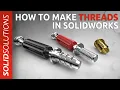 How to Make Threads in SOLIDWORKS Beginner SOLIDWORKS Tutorial