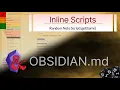 Obsidian - Inline Scripts