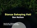 Lagu Stanza Sekeping Hati - Ben Nathan