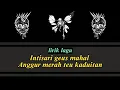 Download Lagu LIRIK LAGU INTISARI GEUS MAHAL ANGGUR MERAH TEU KADUITAN (PUNK) (SUNDA)