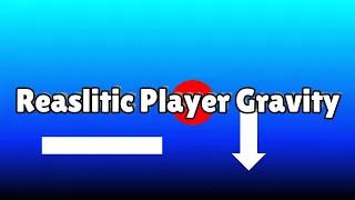 Reaslitic Player Gravity Tutorial Its Magic Engine