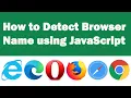 How to Detect Browser Name using JavaScript