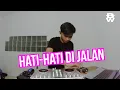 Download Lagu HATI-HATI DI JALAN - TULUS || DJ REMIX VERSION BY BIBIN CKM