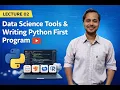 Lecture 02 Data Science Tools Writing Your First Python Program