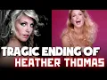 The Life And Tragic Ending Of Heather Thomas