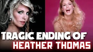 The Life And Tragic Ending Of Heather Thomas
