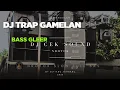 DJ TRAP GAMELAN FULL BASS