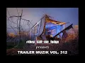 #they_call_me_fudge presents Trailer Muzik Vol. 312 (Trance-Main Floor)