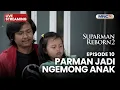 🔴 PARMAN JADI NGEMONG ANAK | LIVE SUPARMAN REBORN 2 | 10 NOVEMBER 2025