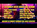 Lagu DJ FUNKOT ROCK BARAT FULL ALBUM | MIXTAPE DJ FUNKOT TERBARU 2024 FULL BASS KENCENG