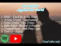 Download Lagu [Playlist] NIKI - You'll be in my heart and other (me and you Against the world)