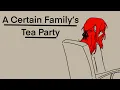 Download Lagu A Certain Family’s Tea Party // Trash of the Count’s Family animatic