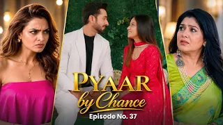 Pyaar By Chance | Episode 37 | Galatfahmi Ka Beej | Shorts Drama