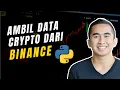 Cara Mudah Ambil Data Crypto Dari Binance Dengan Python