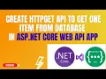 Create HTTPGET API - To get one data from Database using Entity Framework Core