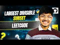 368 Largest Divisible Subset DP Longest Increasing Subsequence LIS