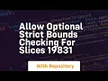 allow optional strict bounds checking for slices 19831