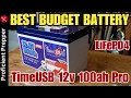 Best Budget Battery Ever Timeusb LiFePO4 12v 100Ah Pro Battery Review