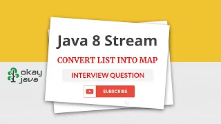 Java 8 stream convert list into map interview question ArrayList into Map okay java