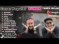 Download Lagu COVER  3 PEMUDA BERBAHAYA POP SUNDA FULL ALBUM TERBARU | COVER LAGU POP SUNDA TERBARU | COVER LAGU