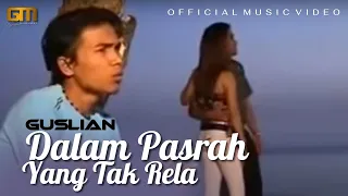 Download Guslian – Dalam Pasrah Yang Tak Rela | Official Music Video [ Hits Slow Rock Melayu ] MP3