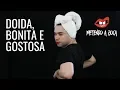 Download Lagu DOIDA, BONITA E GOSTOSA [Metendo a Boca]
