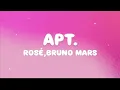 Download Lagu ROSÉ \u0026 Bruno Mars - APT. (Lyrics)
