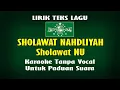 Download Lagu SHOLAWAT NAHDLIYAH Karaoke Tanpa vocal Sholawat Nu untuk paduan suara