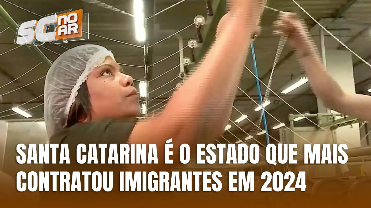 Santa Catarina se destaca como o estado que mais contratou imigrantes em 2024