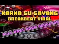 Download Lagu DJ BIARKAN CINTA TUMBUH SEBISANYA || DJ FUNKOT KARNA SU SAYANG BREAKBEAT VIRAL TIK TOK
