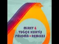 Download Lagu MiRET \u0026 Tuğçe Kurtiş - Paloma (Rodrigo Gallardo Remix)