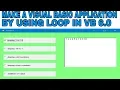 MAKE A VISUAL BASIC APPLICATION BY USING LOOP IN VB 6 0