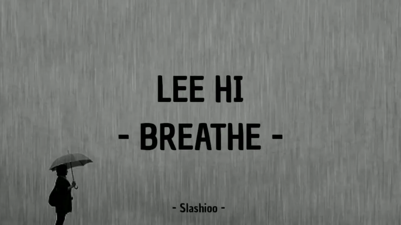 Lee Hi - Breathe (English Lyrics) Lee Hi - Breathe (English Lyrics)